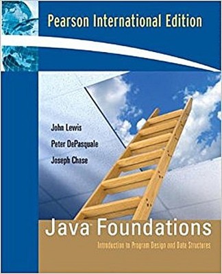 Java Foundations: Introduction Program Design and Data Structures by Lewis, ...