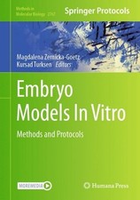 Embryo Models In Vitro: Methods and Protocols by Magdalena Zernicka-Goetz Hardco