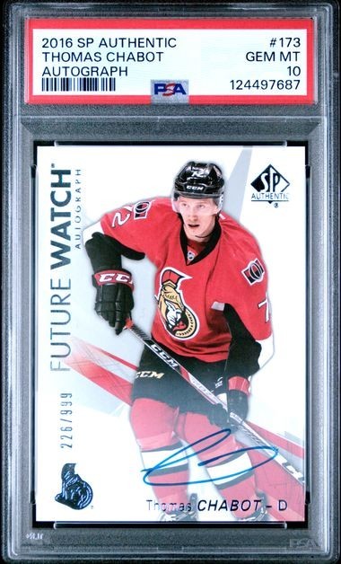 2016-17 SP Authentic Future Watch  Autograph Thomas Chabot /999 PSA 10  Pop 57