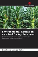 JoãO Paulo Laranjo Velho | Environmental Education As A Tool For Agribusiness