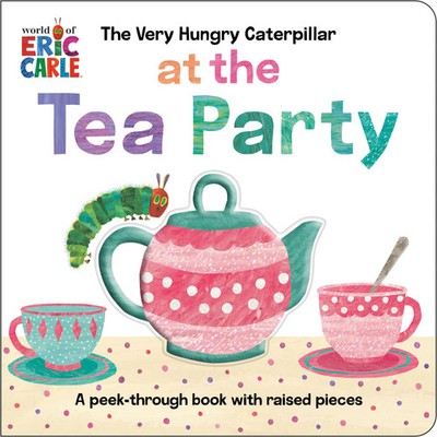 Eric Carle | The Very Hungry Caterpillar at the Tea Party | Buch | Englisch