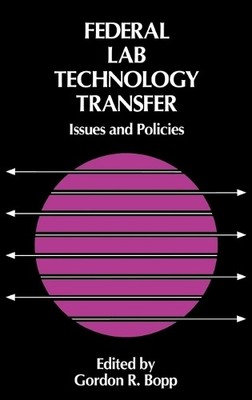Gordon R. Bopp Federal Lab Technology Transfer (Gebundene Ausgabe)