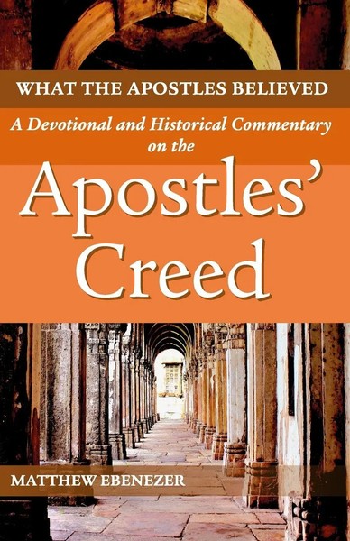 Matthew Ebenezer | What The Apostles Believed | Taschenbuch | Englisch (2026)-image