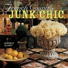 French Country Junk Chic Hardcover Kathryn Elliott