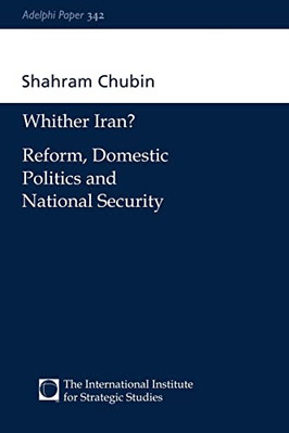 Wither Iran?: Reform, Innenpolitik und nationale Se - Taschenbuch NEU Chubin,