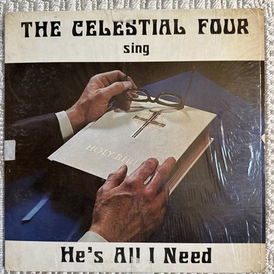 The Celestial Four Sing He s All I Need Lp