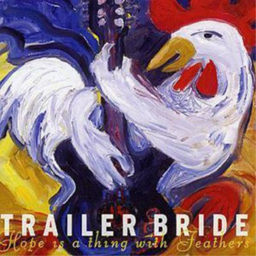 Trailer Bride Hope Is a Thing With Feathers (CD) Album