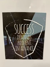 Success Demands Payment In Advance Inspirational Quote Fridge Magnet 3.25"x3.75"