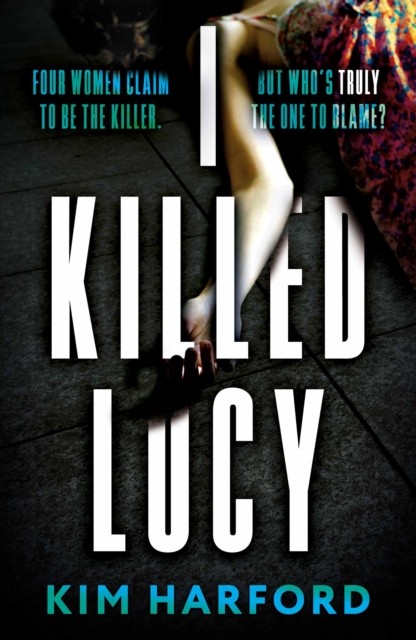 I Killed Lucy by Kim Harford (Paperback Book)