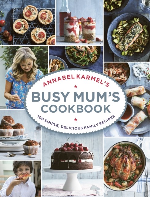 Annabel Karmel's Busy Mum's Cookbook By Annabel Karmel - Image 4