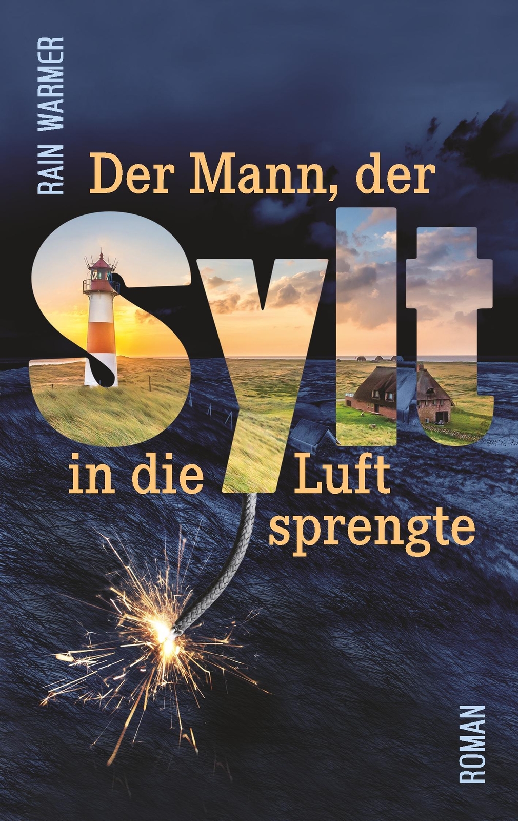 Der Mann, Der Sylt In Die Luft Sprengte Rain Warmer Taschenbuch