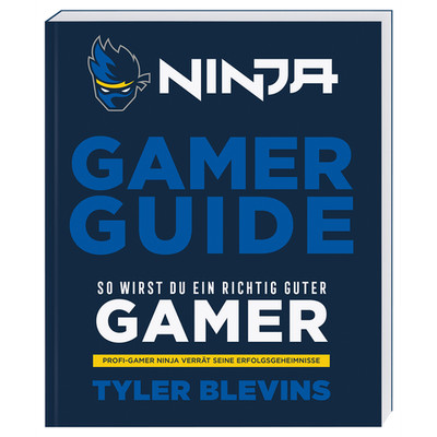 Ninja: Gamer Guide. So wirst du ein richtig guter Gamer: Profi-Gamer Ninja  ...