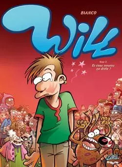 Will - T03 - Und du findest das lustig?, Guillaume Bianco