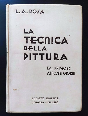 Rosa Augustus Löwe - Die Technik der Malerei - Buchverlag - 1937
