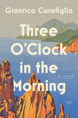 Three O'Clock in the Morning by Carofiglio, Gianrico