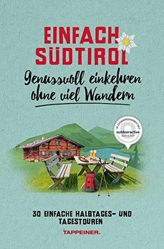 9788870739893 Einfach Südtirol. Genussvoll einkehren ohne viel ... viel Wandern
