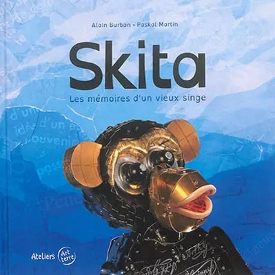 Skita, Les memoires d'un vieux affe, Alain Burban und Paskal Martin