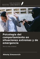 PsicologíA Del Comportamiento En Situaciones Extremas Y De Emergencia Simonovich