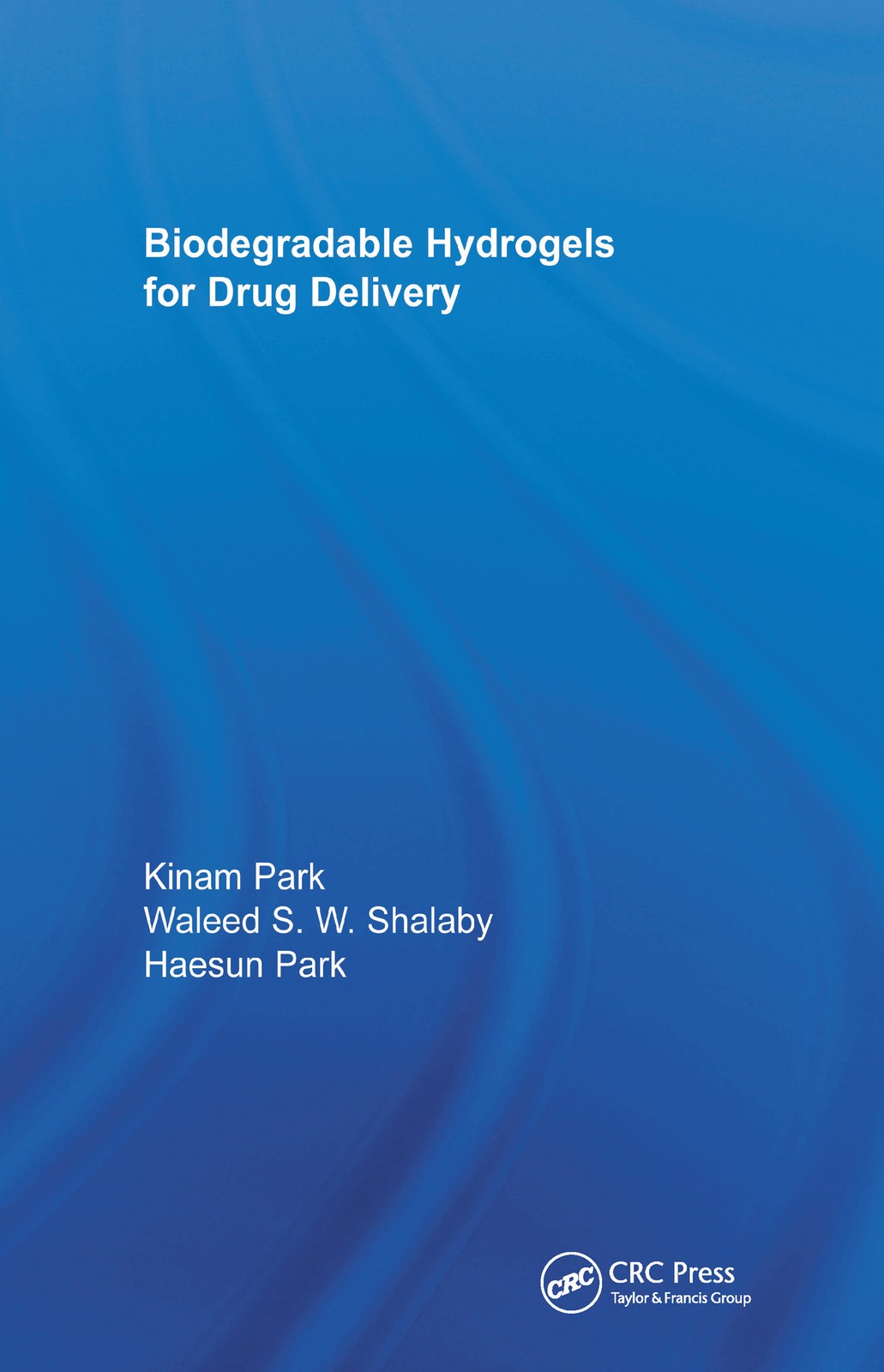 Biodegradable Hydrogels for Drug Delivery