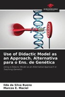 Ilda Da Silva Bueno (U. A.) | Use Of Didactic Model As An Approach....
