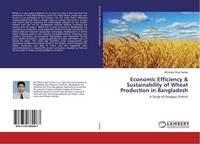 Economic Efficiency & Sustainability Of Wheat Production In Bangladesh Md Abdur