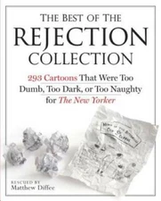 The Best of the Rejection Collection: 293 Cartoons That Were Too Dumb, To - GOOD