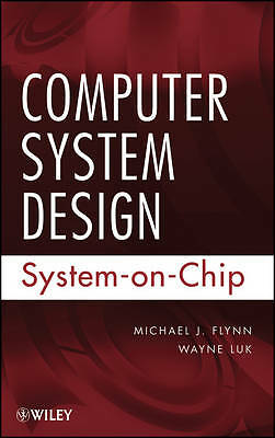 Computer System Design: System-on-Chip, Flynn NEW