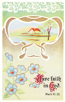 Postcard ''Have Faith in God'' Mark XI:22 Flowers Cottage by lake solitary tree