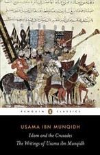 The Book of Contemplation: Islam and the Crusades (Penguin Classics), ibn Munqid