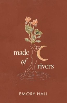 Emory Hall Made of Rivers [Revised & Expanded] (Taschenbuch)
