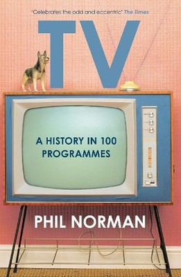 TELEVISION: A History in 100 Programmes by Norman 0008113327 FREE Shipping