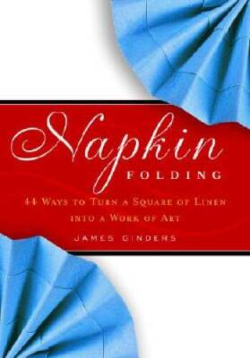 #ad #ad Napkin Folding: 44 Ways to Turn a Square of Linen into a Work of Art GOOD $3.87