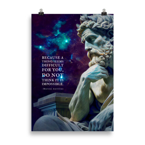 Marcus Aurelius Poster - Weil eine Sache schwierig zu sein scheint - stoische Poster - Bild 1 von 5