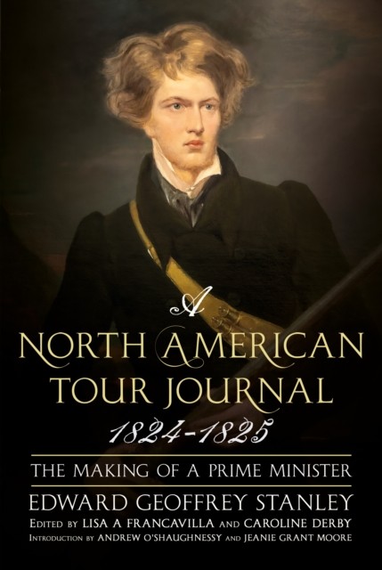 A North American Tour Journal 1824-1825 by Edward Geoffrey Stanley - Image 3