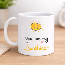You Are My Sunshine Yellow Sun Love Forever Novelty Mug Gift