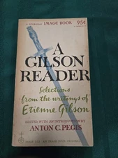 A GILSON READER, Selections....Etienne Gilson, Image Books edition, 1st printing