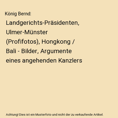König Bernd: Landgerichts-Präsidenten, Ulmer-Münster [Profifotos], Hongkong /