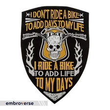 Biker Back Patch - I Ride a Bike to Add Life to My Days - Embroidered Iron On