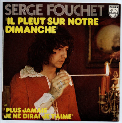 45 t Single 1973 Serge Fouchet - Es regnet an unserem Sonntag, nie wieder...