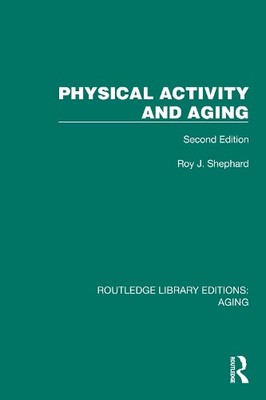 Roy Shephard Physical Activity and Aging (Hardback) (UK IMPORT)
