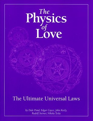 The Physics of Love: The Ultimate Universal Laws