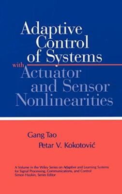 Adaptive Control of Systems (Adaptive and Cogni, Tao, Kokotovic+=