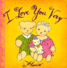 I Love You Very - Board book By Flavia Gift Books - GOOD