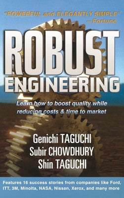 Robust Engineering: Learn How to Boost Quality While Reducing Costs & Time t...