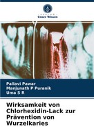 Pallavi Pawar (U. A.) | Wirksamkeit Von Chlorhexidin-Lack Zur PräVention Von...