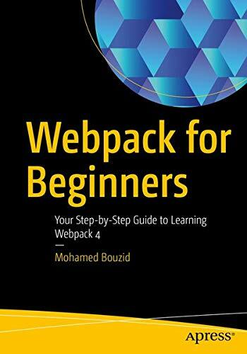 Webpack for Beginners Your Step-by-Step Guide to Learning Webpack 4 - Picture 1 of 2