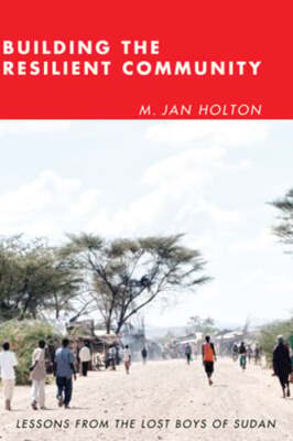 Building the Resilient Community by M Jan Holton: New