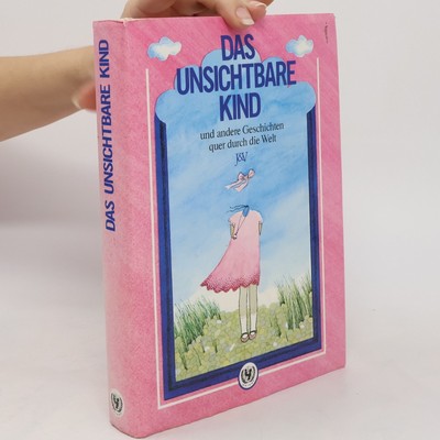 Das unsichtbare Kind  |  Angelika Kaufmann