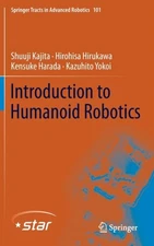 Kajita - Introduction to Humanoid Robotics - New hardback or cased boo - X555z