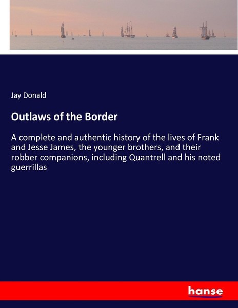 Jay Donald | Outlaws Of The Border | Taschenbuch | Englisch (2017) | 524 S.-image